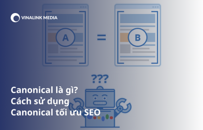 Canonical là gì? Cách sử dụng Canonical tối ưu SEO hiệu quả 2023